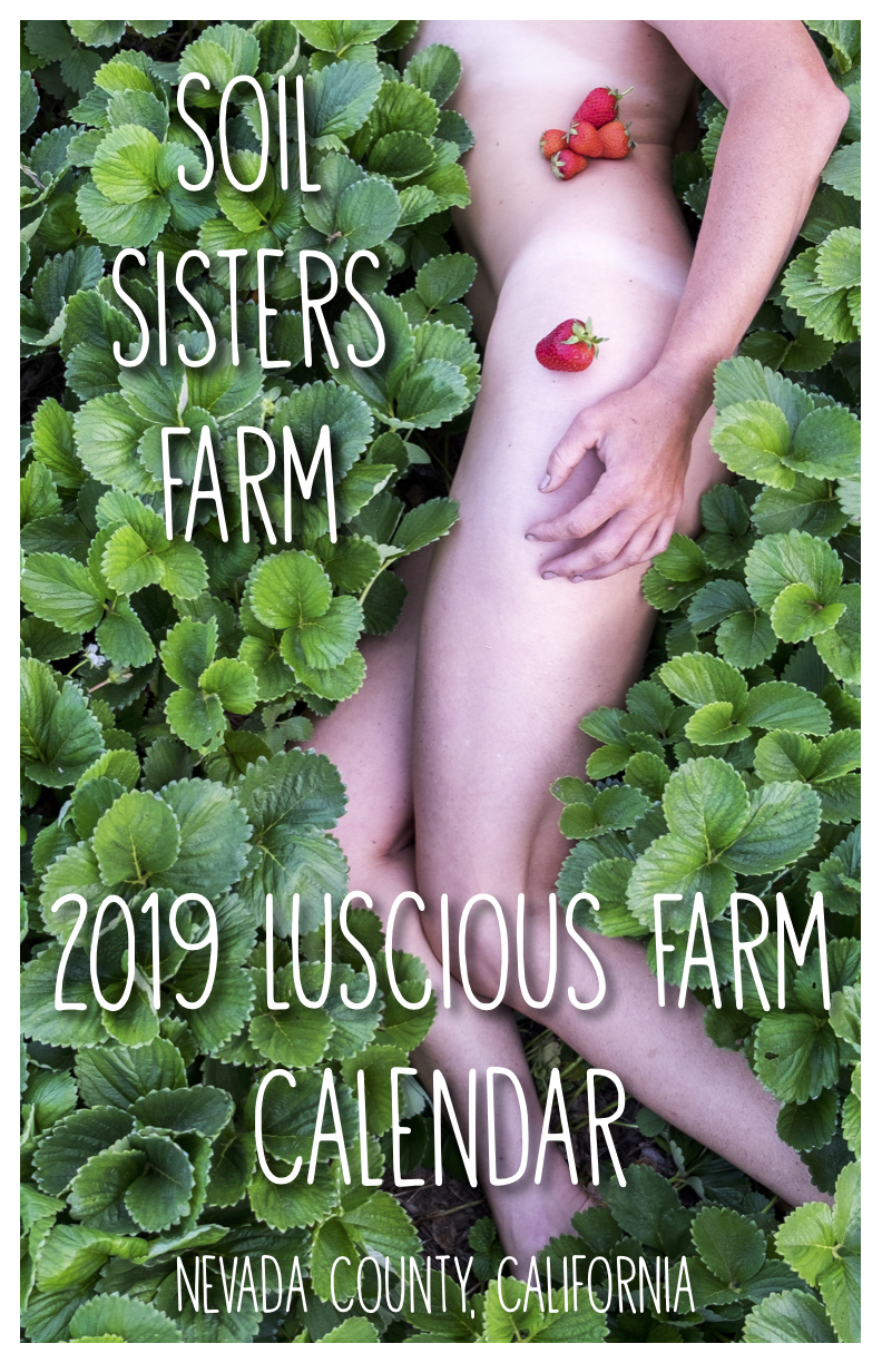 The Luscious Farm Calendar is back! 2019 is Gonna be a Good Year.